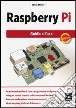 Raspberry Pi. Guida all'uso libro