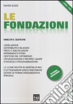 Le fondazioni. Nascita e gestione libro