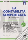 La contabilità semplificata. Manuale operativo libro