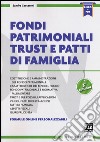 Fondi patrimoniali trust e patti di famiglia libro