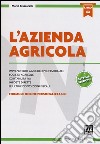 L'Azienda agricola. Con e-book libro