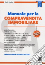 Manuale per la compravendita immobiliare. Con Contenuto digitale (fornito elettronicamente) libro