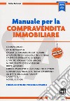 Manuale per la compravendita immobiliare. Con Contenuto digitale (fornito elettronicamente) libro