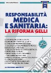 Responsabilità medica e sanitaria. La riforma Gelli libro