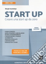 Start up. Creare una start up da zero. Con ebook libro