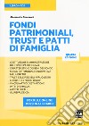 Fondi patrimoniali trust e patti di famiglia. Con e-book. Con espansione online libro