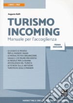 Turismo incoming. Manuela per l'accoglienza libro