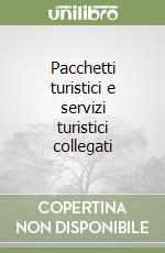 Pacchetti turistici e servizi turistici collegati