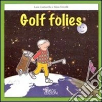 Golf folies. Ediz. italiana