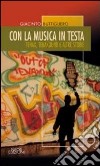 Con la musica in testa. Tenax, tenaxound e altre storie libro