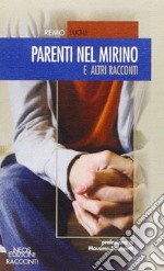 Parenti nel mirino e altri racconti libro