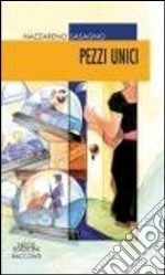 Pezzi unici libro