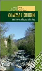 Valmessa e dintorni. Venti itinerari nella bassa Val di Susa