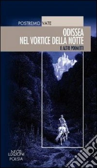 Odissea nel vortice della notte e altri poemetti libro