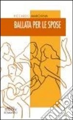 Ballata per le spose libro