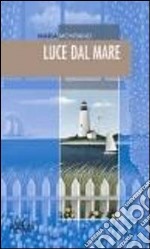 Luce dal mare libro