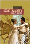 L'ussaro e Margherita. Romanzo giacobino libro di Ambrosini Filippo Ambrosini Francesco