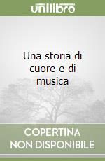 Una storia di cuore e di musica libro