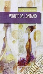 Venute da lontano libro