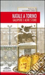 Natale a Torino. Galuperie e altre storie libro