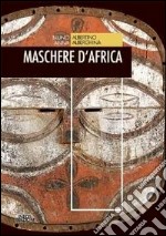 Maschere d'Africa. Ediz. illustrata