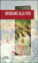 Brindare alla vita