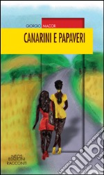 Canarini e papaveri libro