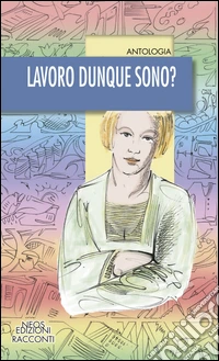 Lavoro dunque sono?