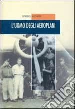 L'uomo degli aeroplani libro