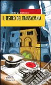 Il tesoro del Transylvania libro