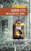 Barbon style. Può accadere che a Torino... libro