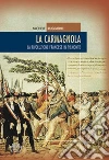 La carmagnola. La rivoluzione francese in Piemonte libro