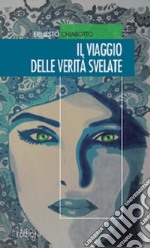 Il viaggio delle verità svelate