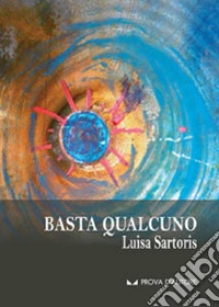Basta qualcuno