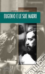 Eugenio e le sue madri libro