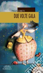 Due volte Gala