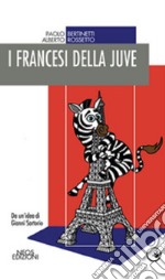 I francesi della juve libro