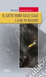 Il gatto nero sulle scale. E altri 99 racconti libro