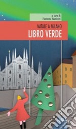 Natale a Milano. Libro verde