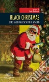 Black christmas. Otto gialli inglesi sotto il vischio libro