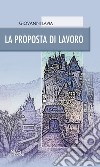 La proposta di lavoro libro di Lavia Giovanni