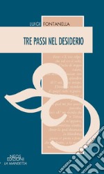 Tre passi nel desiderio libro