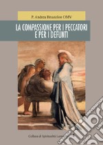 La compassione per i peccatori e per i defunti libro