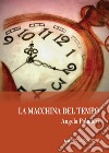 La macchina del tempo libro