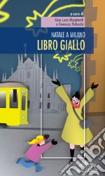 Natale a Milano. Libro giallo