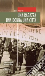 Una ragazza una donna una città libro