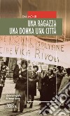 Una ragazza una donna una città libro