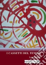 I cassetti del tempo