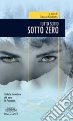 Sotto zero. Tutto sotto libro