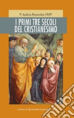 I primi tre secoli del cristianesimo libro